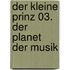 Der kleine Prinz 03. Der Planet der Musik