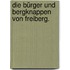 Die Bürger und Bergknappen von Freiberg.