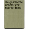 Die Geschichte Unserer Zeit, neunter Band by Johann Konrad Friederich