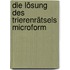 Die Lösung des Trierenrätsels microform