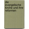 Die evangelische Kirche und ihre Reformen door Niebergall Friedrich