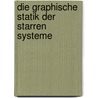 Die graphische Statik der starren Systeme door Henneberg Lebrecht