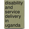 Disability and service delivery in Uganda door Jude Muleke