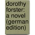 Dorothy Forster: A Novel (German Edition)