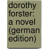 Dorothy Forster: A Novel (German Edition) by Walter Besant