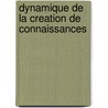 Dynamique de La Creation de Connaissances by Yuko Harayama