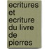 Ecritures Et Ecriture Du Livre De Pierres