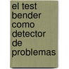 El Test Bender Como Detector De Problemas door Pilar Alonso Martín