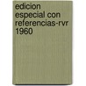 Edicion Especial Con Referencias-Rvr 1960 door H. Espanol Editorial
