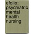 Efolio: Psychiatric Mental Health Nursing