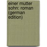 Einer Mutter Sohn: Roman (German Edition) by Viebig Clara
