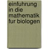 Einfuhrung in Die Mathematik Fur Biologen door E. Batschelet