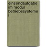 Einsendaufgabe Im Modul Betriebssysteme I door Tamara Rachbauer