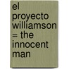 El Proyecto Williamson = The Innocent Man door  John Grisham