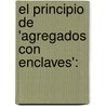 El principio de 'Agregados con Enclaves': by Domenec Aran