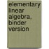Elementary Linear Algebra, Binder Version