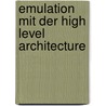 Emulation mit der High Level Architecture door Damian Daniluk