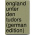 England unter den Tudors (German Edition)