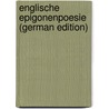 Englische Epigonenpoesie (German Edition) by Kellner Leon