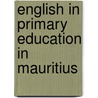 English in Primary Education in Mauritius by Asma Ingar