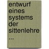 Entwurf Eines Systems Der Sittenlehre ... door Friedrich Schleiermacher