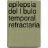 Epilepsia del L Bulo Temporal Refractaria