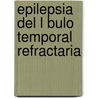 Epilepsia del L Bulo Temporal Refractaria door Juan Enrique Bender Del Busto