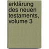 Erklärung Des Neuen Testaments, Volume 3 door Christoph August Heumann