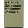Erklärung Des Neuen Testaments, Volume 4 by Christoph August Heumann