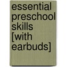 Essential Preschool Skills [With Earbuds] door Kim Miltzo Thompson