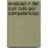 Evaluaci N del Curr Culo Por Competencias