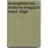 Evangelisches Millions-Magazin Neue Folge