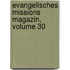 Evangelisches Missions Magazin, Volume 30