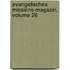 Evangelisches Missions-magazin, Volume 26