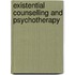 Existential Counselling and Psychotherapy