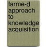 Farme-d Approach To Knowledge Acquisition door Olufunke Oladipupo