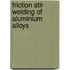 Friction Stir Welding Of Aluminium Alloys
