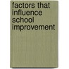 Factors that influence school improvement door Kazi Enamul Hoque