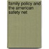 Family Policy and the American Safety Net
