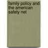 Family Policy and the American Safety Net door Janet Zollinger Giele
