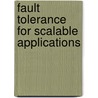 Fault Tolerance for Scalable Applications door Bernd Bieker