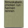 Filmvokabeln. Chicken Run - Hennen Rennen door Miroslav Gwozdz