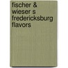 Fischer & Wieser S Fredericksburg Flavors door Mark Wieser