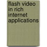 Flash Video in Rich Internet Applications by Clemens Bäuerle