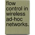 Flow Control in Wireless Ad-Hoc Networks.