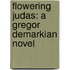 Flowering Judas: A Gregor Demarkian Novel