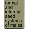 Formal and Informal Seed Systems of Maize door Bekele Gemechu Kumi