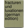 Fracturen Und Luxationen (German Edition) door Pickering Pick Thomas