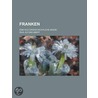 Franken; Eine Kulturgeschichtliche Skizze door Paul Alfons Abert