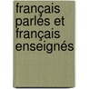 Français parlés et français enseignés by Juliette Delahaie
